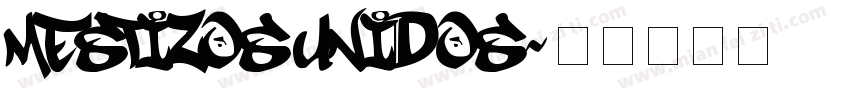 Mestizos Unidos字体转换